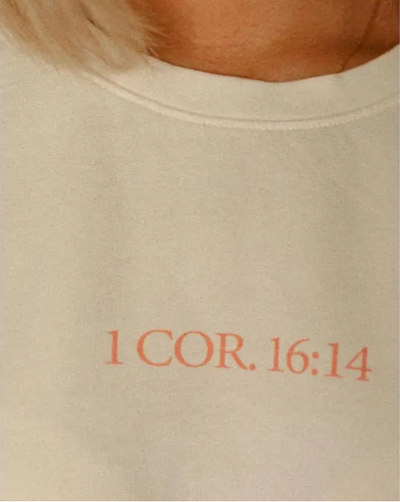 Let All That You Do Be Done in Love Crewneck